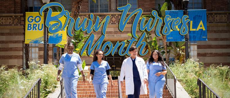 A photograph of nursing students with the text Bruin Nurses Month