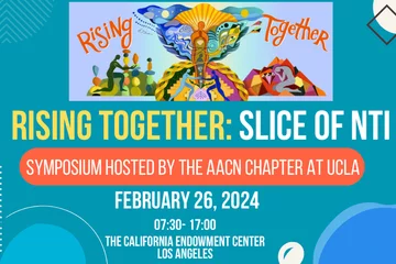 A graphic with the text "Rising Together: Slice of NTI, hosted by the UCLA Chapter of AACN.